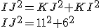 IJ^2=KJ^2+KI^2\\IJ^2=11^2+6^2
